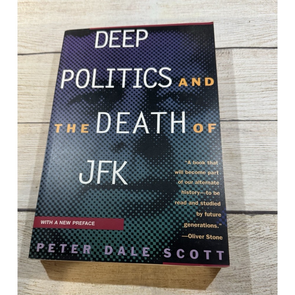 Deep Politics and the Death of JFK - Paperback, by Scott Peter Dale - Very Good